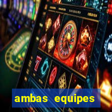 ambas equipes marcam ou mais de 2.5