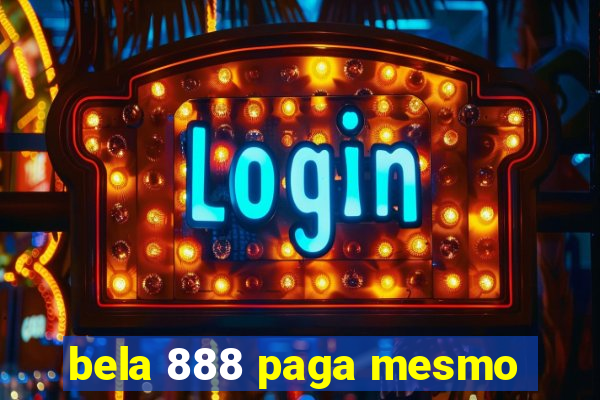 bela 888 paga mesmo