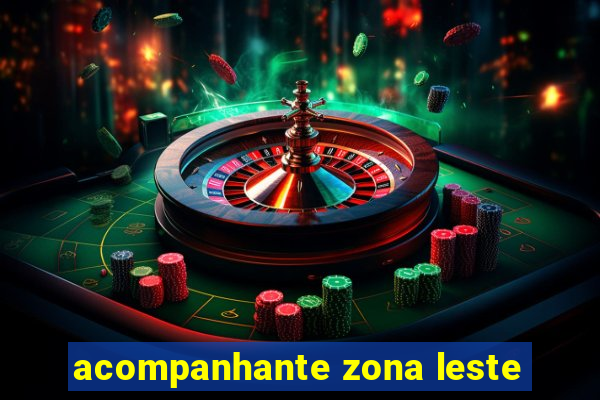 acompanhante zona leste