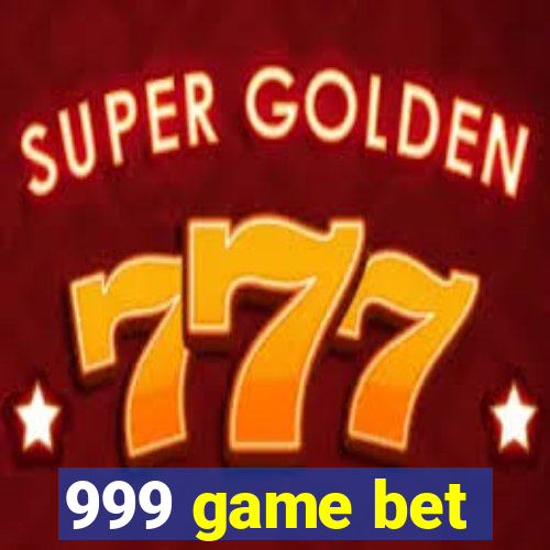 999 game bet