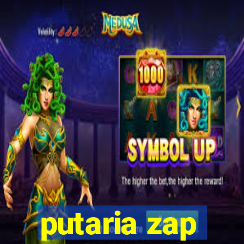 putaria zap