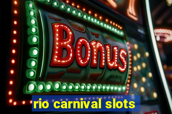 rio carnival slots