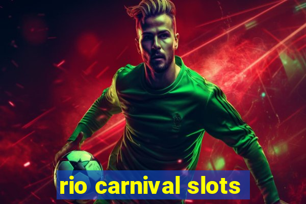 rio carnival slots