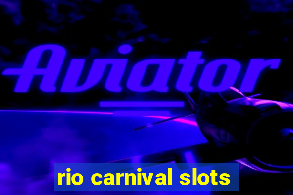 rio carnival slots