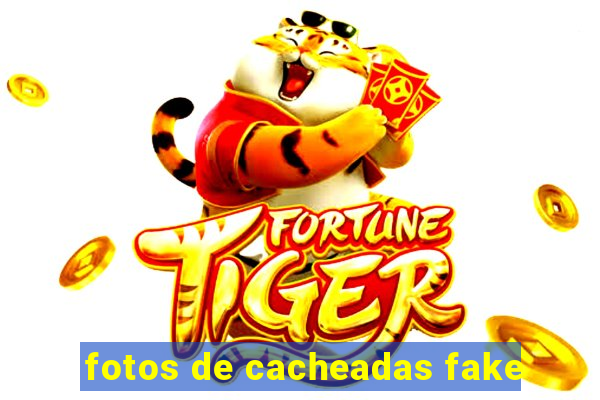 fotos de cacheadas fake