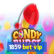 1859 bet vip