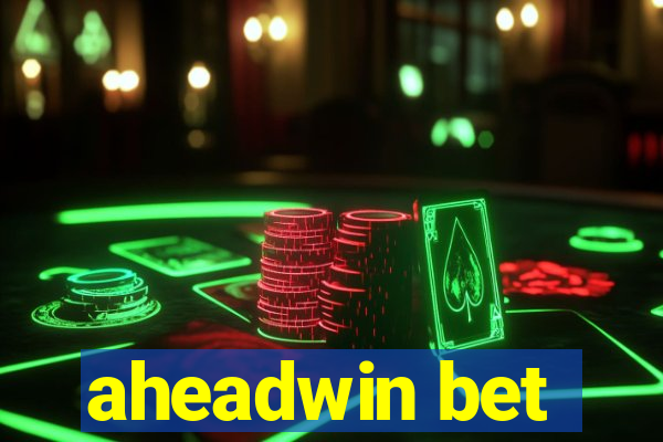 aheadwin bet