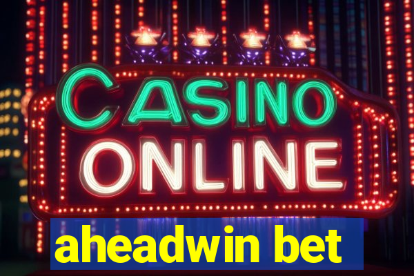 aheadwin bet