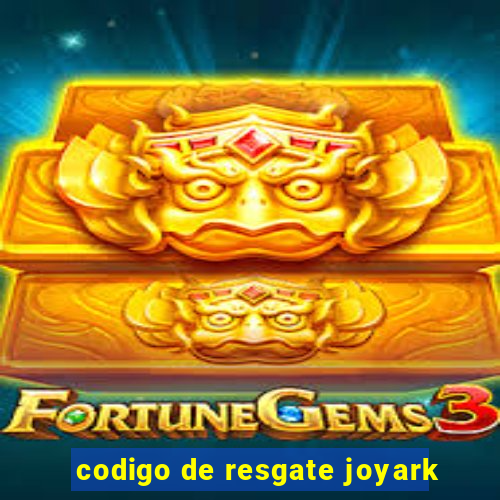 codigo de resgate joyark