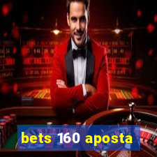 bets 160 aposta