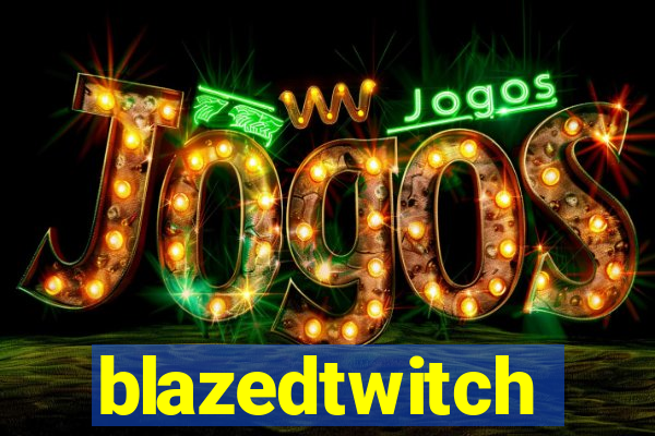 blazedtwitch