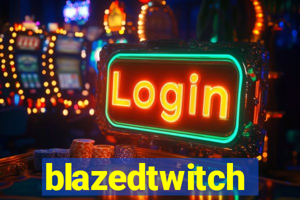 blazedtwitch