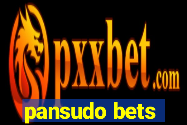 pansudo bets