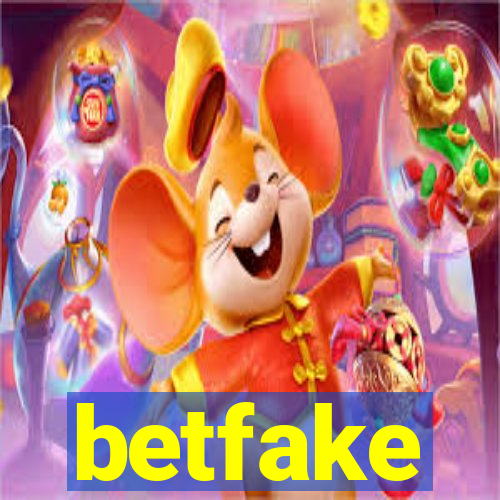 betfake