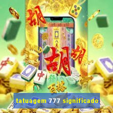 tatuagem 777 significado