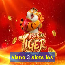 alano 3 slots ios