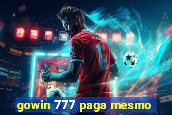 gowin 777 paga mesmo