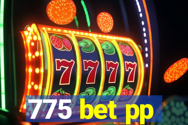 775 bet pp