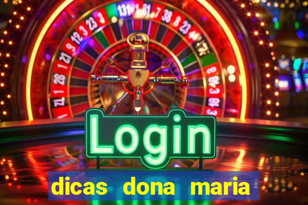 dicas dona maria jogo do bicho