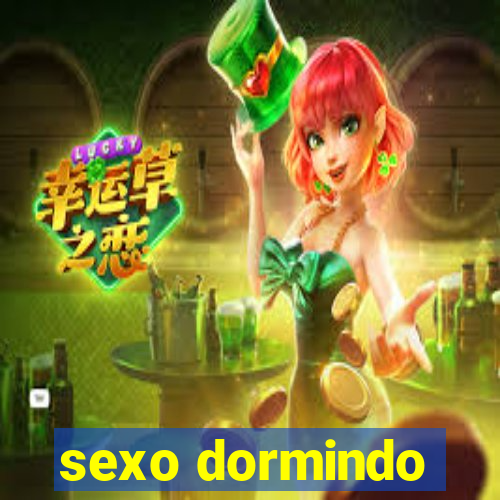 sexo dormindo