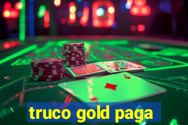 truco gold paga