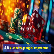 48x.com paga mesmo