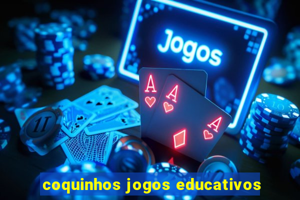 coquinhos jogos educativos