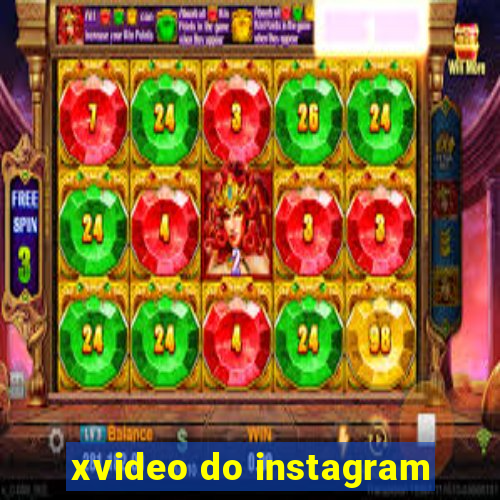 xvideo do instagram