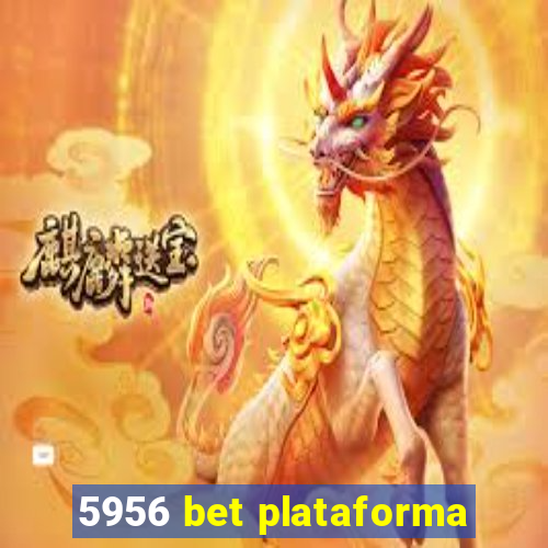 5956 bet plataforma