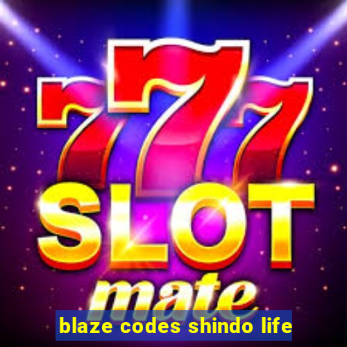 blaze codes shindo life