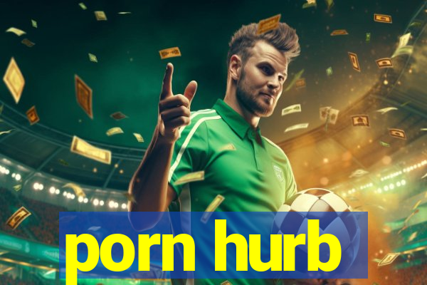 porn hurb