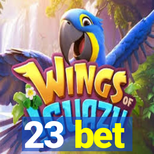 23 bet