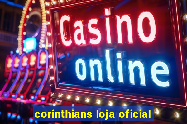 corinthians loja oficial