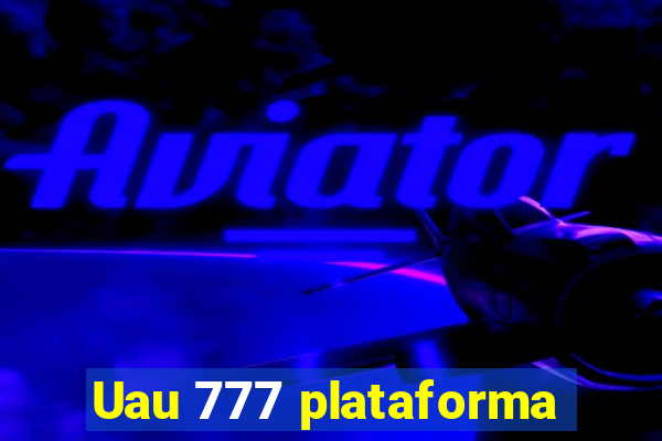 Uau 777 plataforma