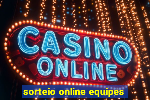 sorteio online equipes