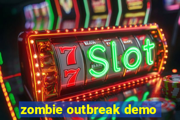 zombie outbreak demo