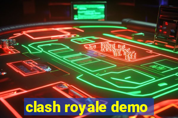 clash royale demo