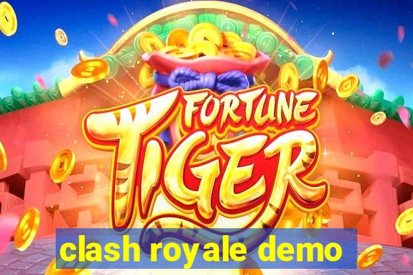 clash royale demo