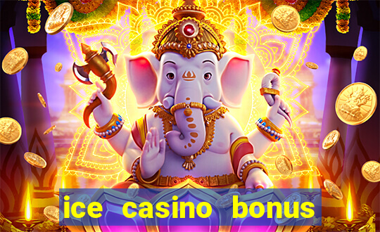 ice casino bonus 25 euro