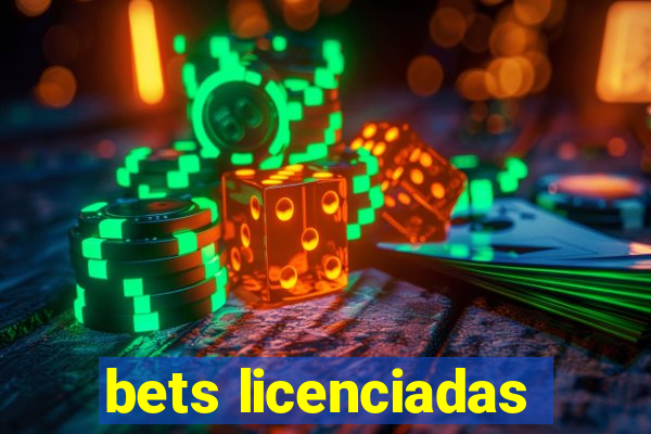 bets licenciadas