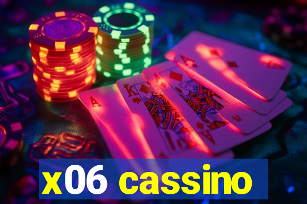 x06 cassino