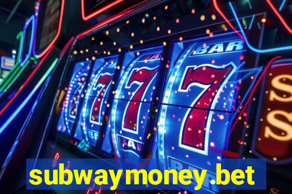 subwaymoney.bet