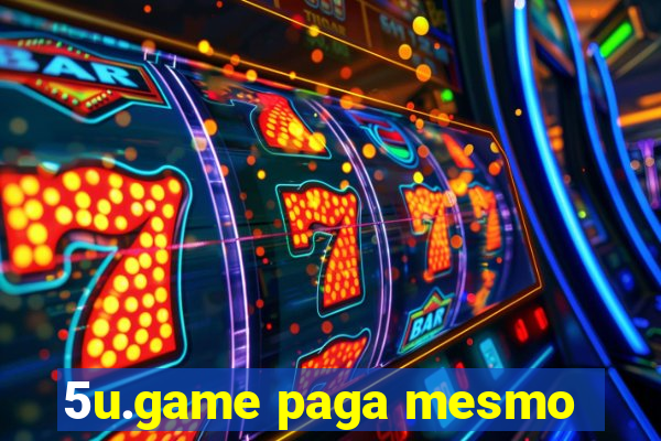 5u.game paga mesmo