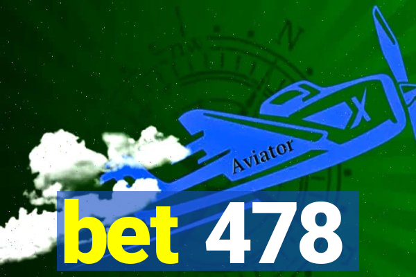 bet 478