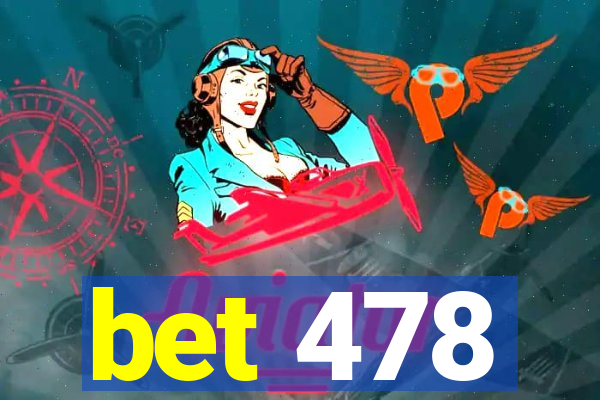 bet 478