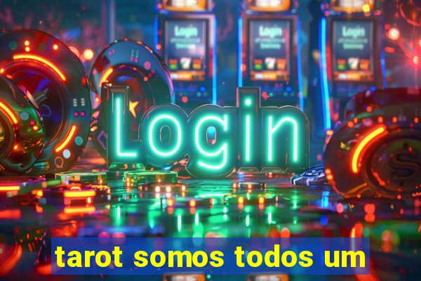 tarot somos todos um