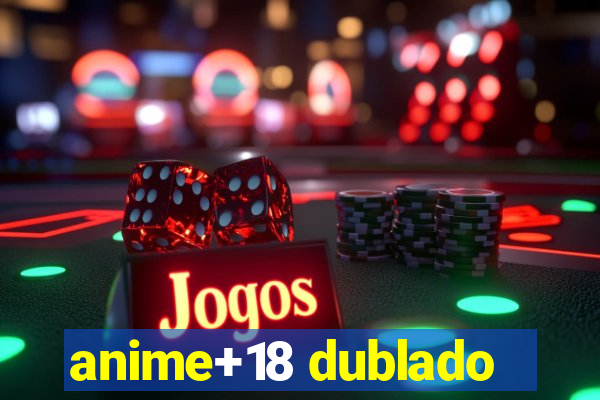 anime+18 dublado