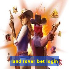 land rover bet login