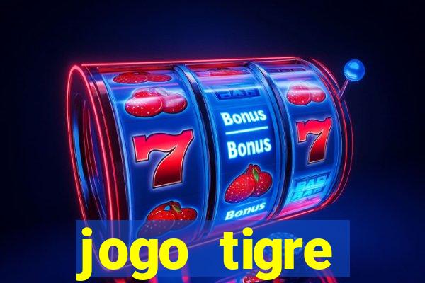 jogo tigre plataforma nova