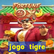 jogo tigre plataforma nova